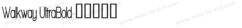 Walkway UltraBold字体转换